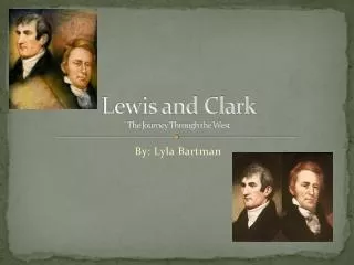 Lewis and Clark The Journey Through the West
