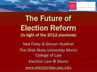 The Future of Election Reform (in light of the 2012 elections)
