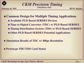 Common Design for Multiple Timing Applications Available PLD Based SERDES Devices