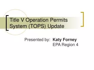 Title V Operation Permits System (TOPS) Update