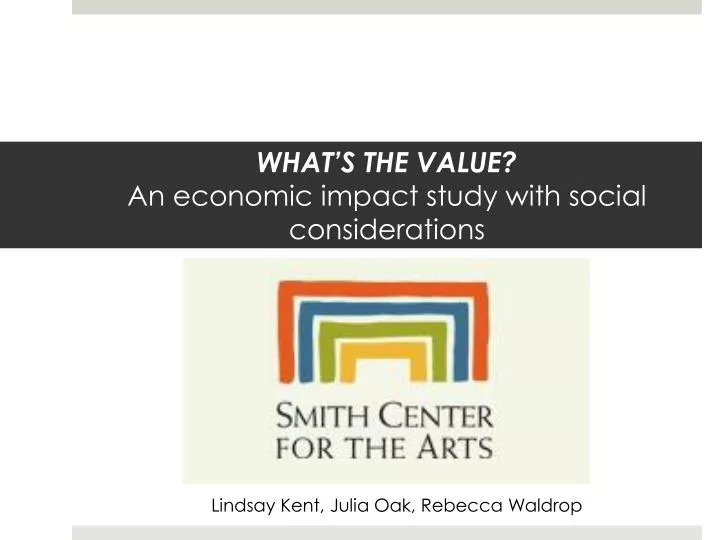 what s the value an economic impact study with social considerations