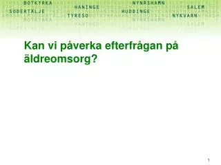 kan vi p verka efterfr gan p ldreomsorg