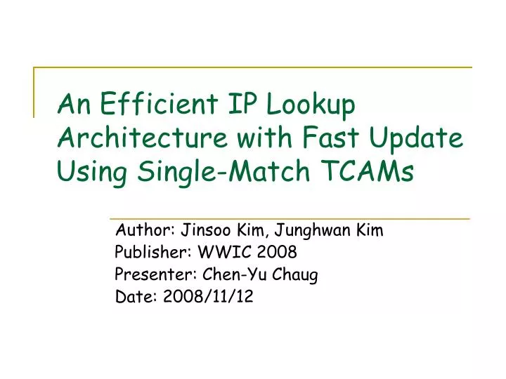 an efficient ip lookup architecture with fast update using single match tcams