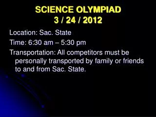 SCIENCE OLYMPIAD 3 / 24 / 2012