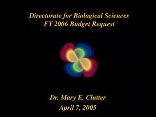 Directorate for Biological Sciences FY 2006 Budget Request