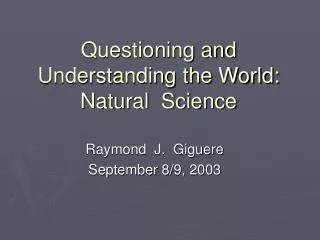 Questioning and Understanding the World: Natural Science