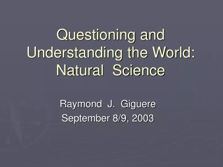questioning and understanding the world natural science