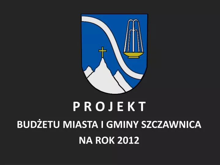 p r o j e k t bud etu miasta i gminy szczawnica na rok 2012