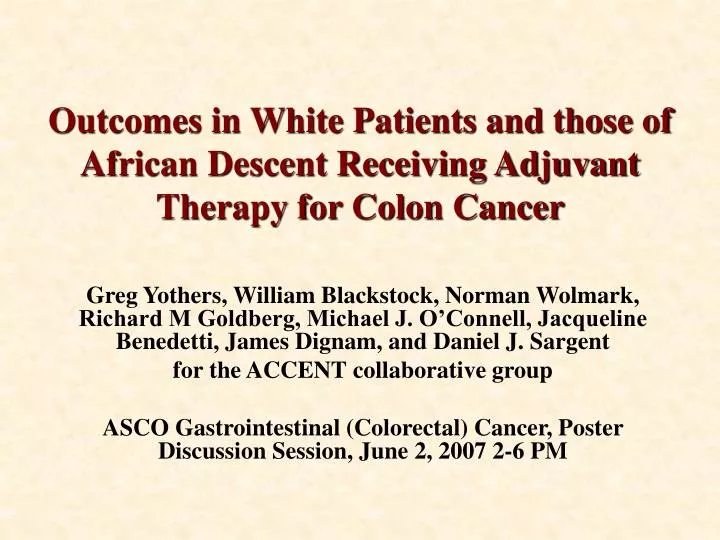 outcomes in white patients and those of african descent receiving adjuvant therapy for colon cancer