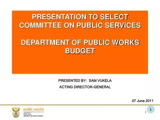 PRESENTATION TO SELECT COMMITTEE ON PUBLIC SERVICES DEPARTMENT OF PUBLIC WORKS BUDGET