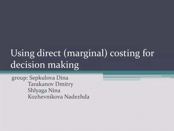 using direct marginal costing for decision making