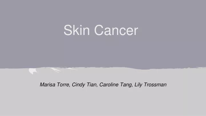 PPT - Skin Cancer PowerPoint Presentation, free download - ID:5997575