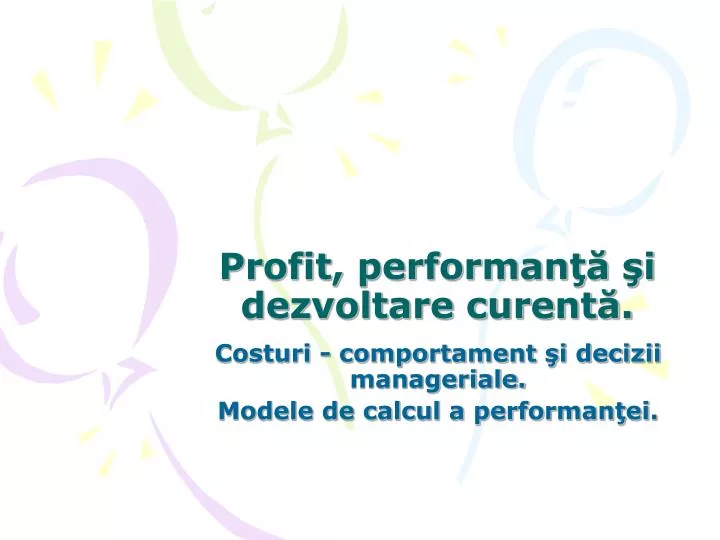 profit performan i dezvoltare curent