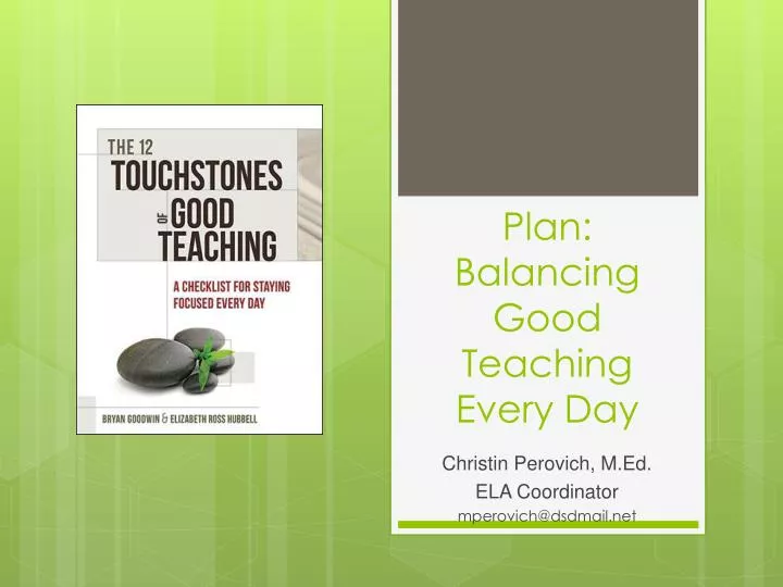plan balancing good teaching every day