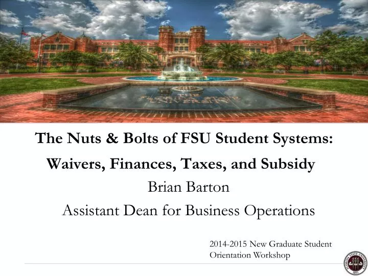 the nuts bolts of fsu student systems waivers finances taxes and subsidy