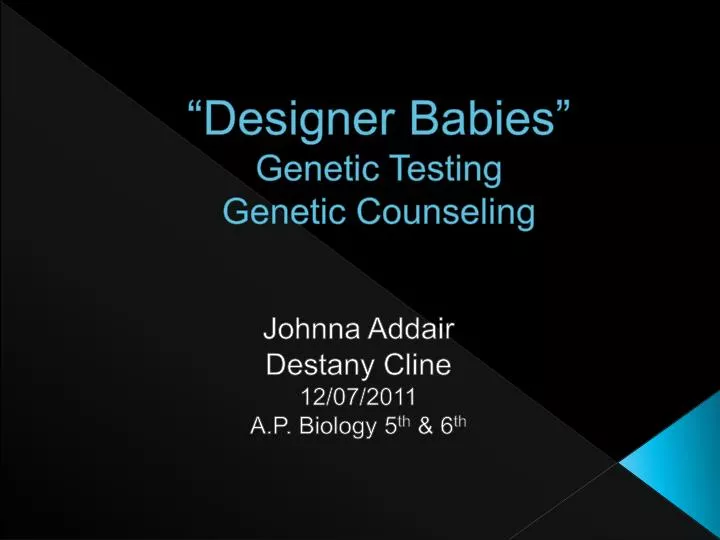 designer babies genetic testing genetic counseling