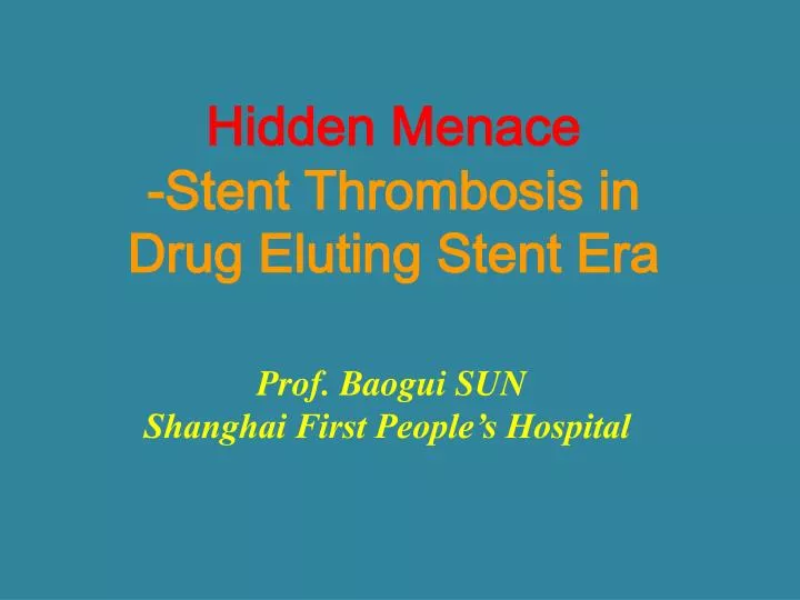 hidden menace stent thrombosis in drug eluting stent era