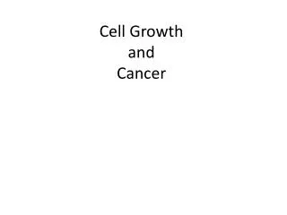 Cell Growth a nd Cancer