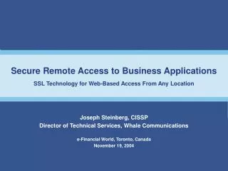 Joseph Steinberg, CISSP Director of Technical Services, Whale Communications