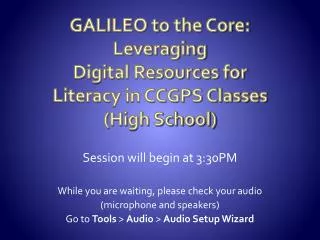 GALILEO to the Core: Leveraging Digital Resources for Literacy in CCGPS Classes (High School)