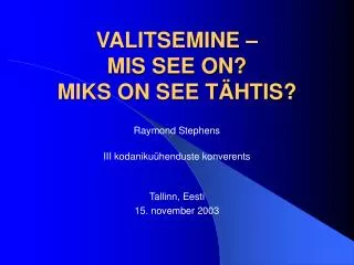 valitsemine mis see on miks on see t htis