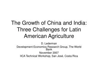 The Growth of China and India: Three Challenges for Latin American Agriculture