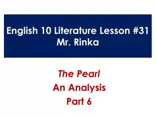 English 10 Literature Lesson #31 Mr. Rinka
