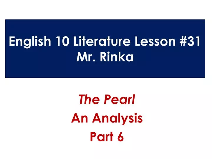 english 10 literature lesson 31 mr rinka