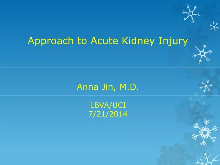 approach to acute kidney injury anna jin m d lbva uci 7 21 2014