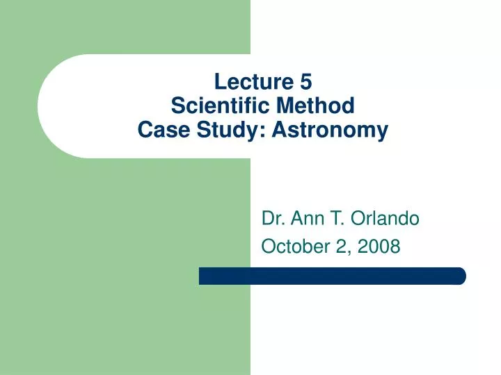 lecture 5 scientific method case study astronomy