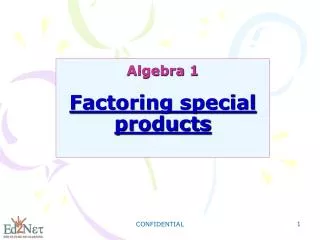 Algebra 1 Factoring special products
