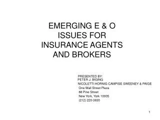 EMERGING E &amp; O ISSUES FOR INSURANCE AGENTS AND BROKERS