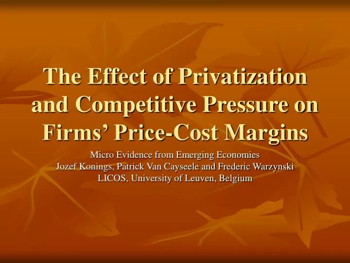 the effect of privatization and competitive pressure on firms price cost margins