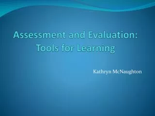 Assessment and Evaluation: Tools for Learning