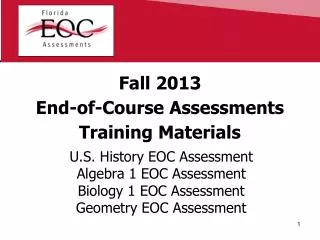 Fall 2013 End-of-Course Assessments Training Materials