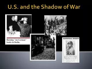 U.S. and the Shadow of War