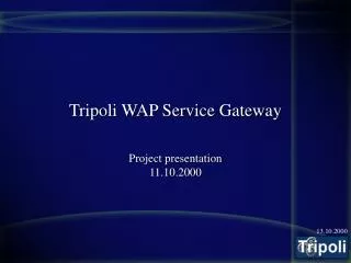 Tripoli WAP Service Gateway