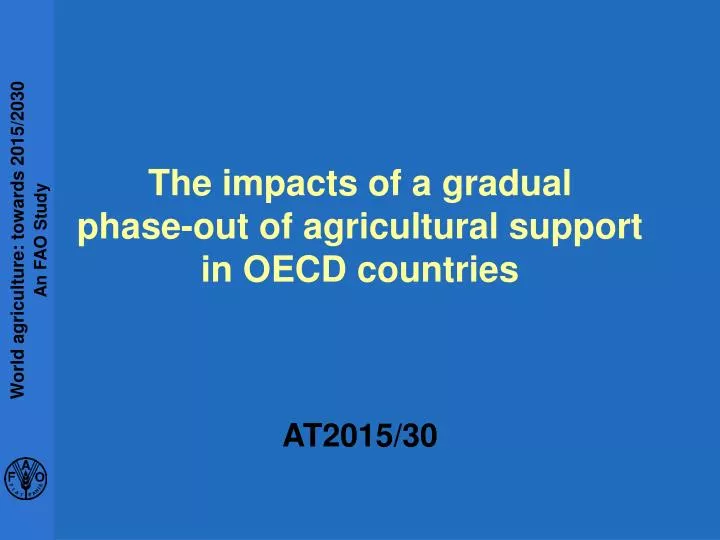 the impacts of a gradual phase out of agricultural support in oecd countries