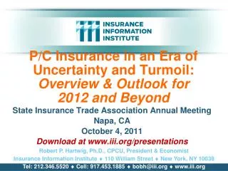 P/C Insurance in an Era of Uncertainty and Turmoil: Overview &amp; Outlook for 2012 and Beyond