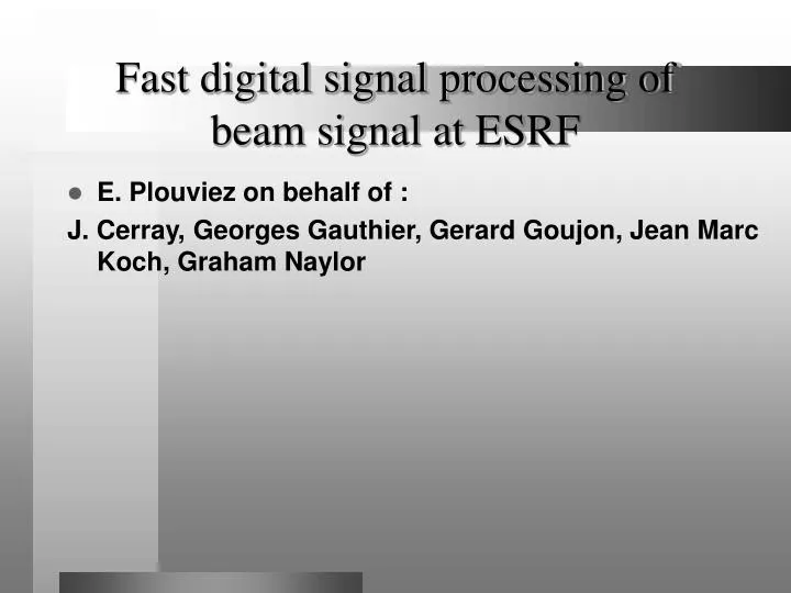 fast digital signal processing of beam signal at esrf