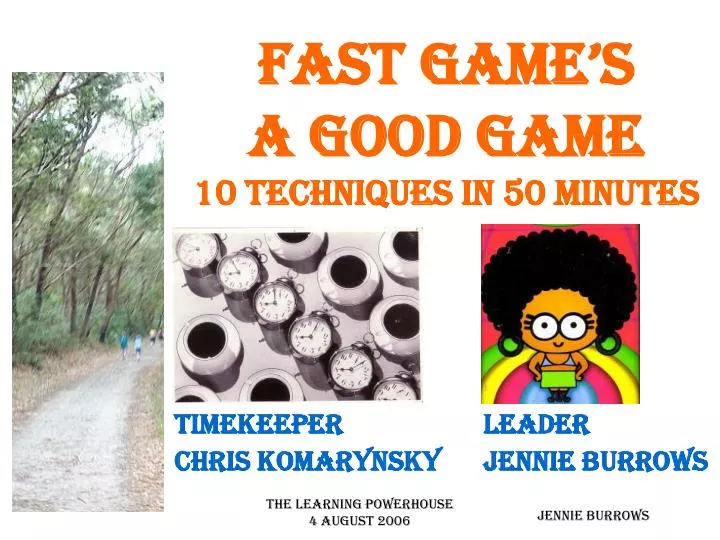 fast game s a good game 10 techniques in 50 minutes