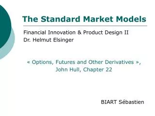 The Standard Market Models