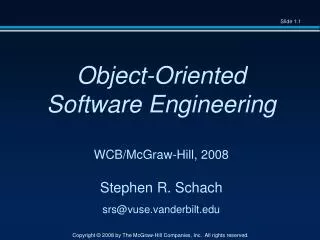 object oriented software engineering wcb mcgraw hill 2008 stephen r schach srs@vuse vanderbilt edu