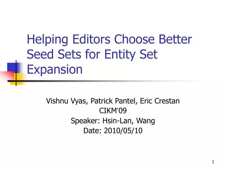 helping editors choose better seed sets for entity set expansion