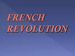 FRENCH REVOLUTION