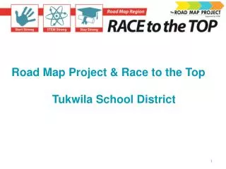 Road Map Project &amp; Race to the Top Tukwila School District