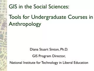 GIS in the Social Sciences: Tools for Undergraduate Courses in Anthropology
