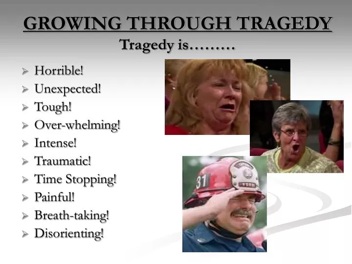 growing through tragedy tragedy is