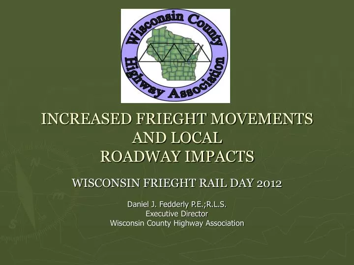 increased frieght movements and local roadway impacts