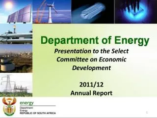 Presentation to the Select Committee on Economic Development 2011/12 Annual Report